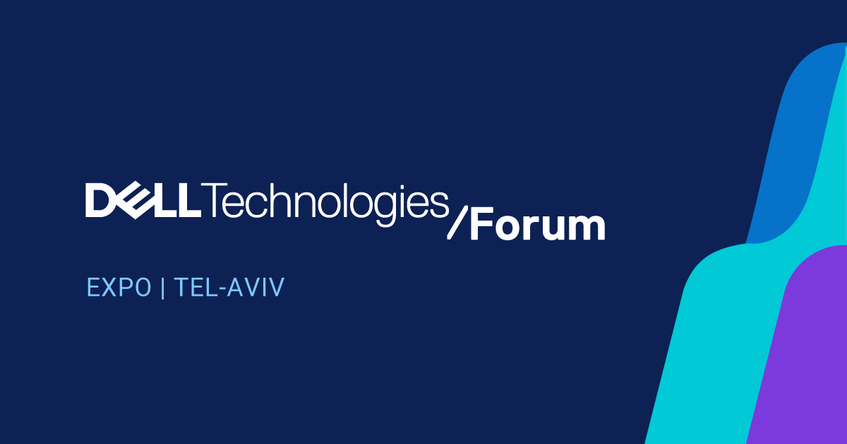 Dell Technologies Forum 2025 - 15.09.25, Expo Tel Aviv, Pavilion 2 ...